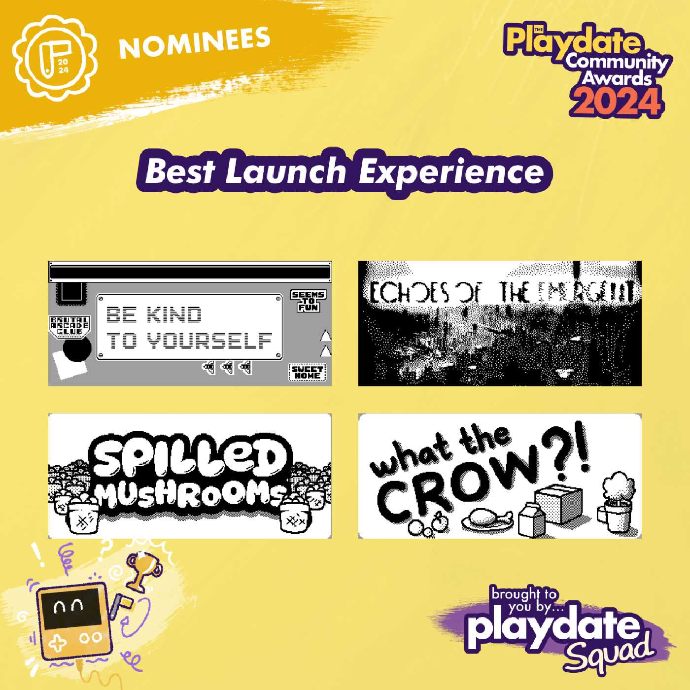 Best Launch Experience: 🏆 Spilled Mushrooms, Be Kind To Yourself, Echoes of the Emergent, What the Crow?!